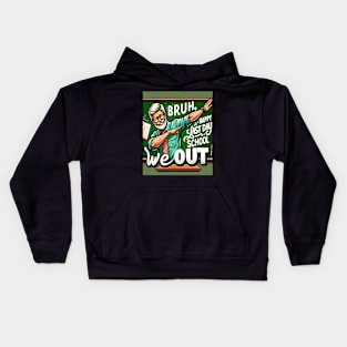 Happy Last Day Bruh We Out Kids Hoodie